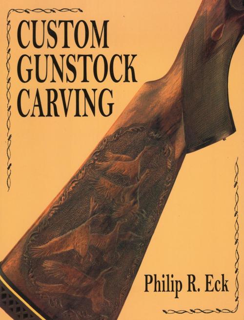 Cover of the book Custom Gunstock Carving by Phillip R. Eck, Stackpole Books
