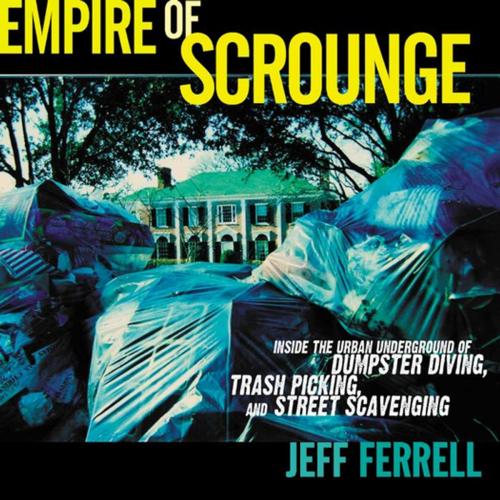 Cover of the book Empire of Scrounge by Jeff Ferrell, NYU Press