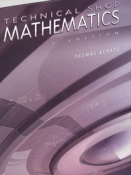 Cover of the book Technical Shop Mathematics by Thomas Achatz, Industrial Press, Inc.