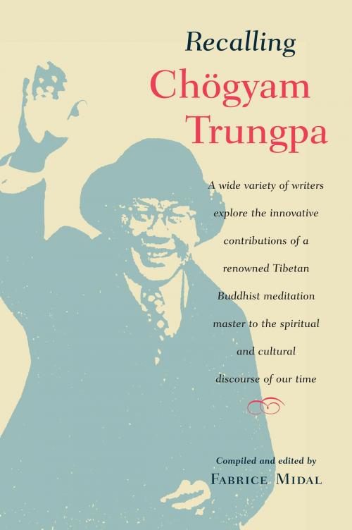 Cover of the book Recalling Chogyam Trungpa by Fabrice Midal, Shambhala