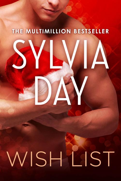 Cover of the book Wish List by Sylvia Day, Sylvia Day LLC