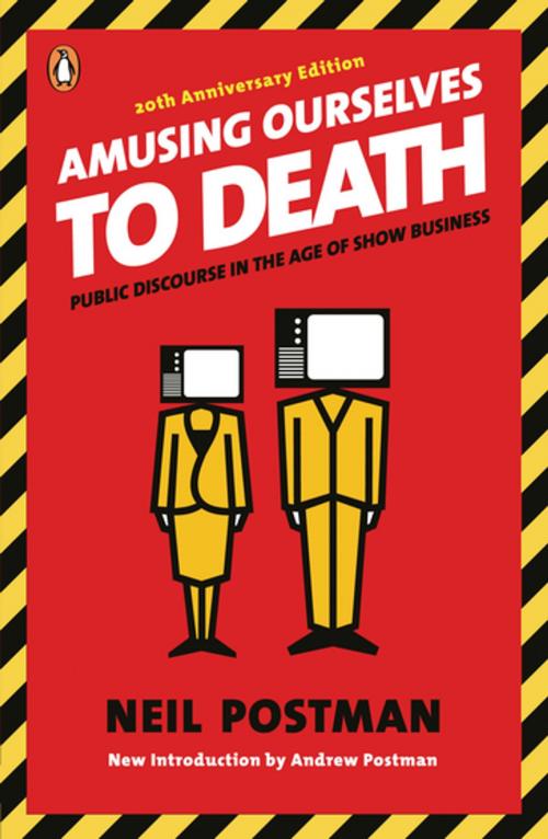 Cover of the book Amusing Ourselves to Death by Neil Postman, Penguin Publishing Group