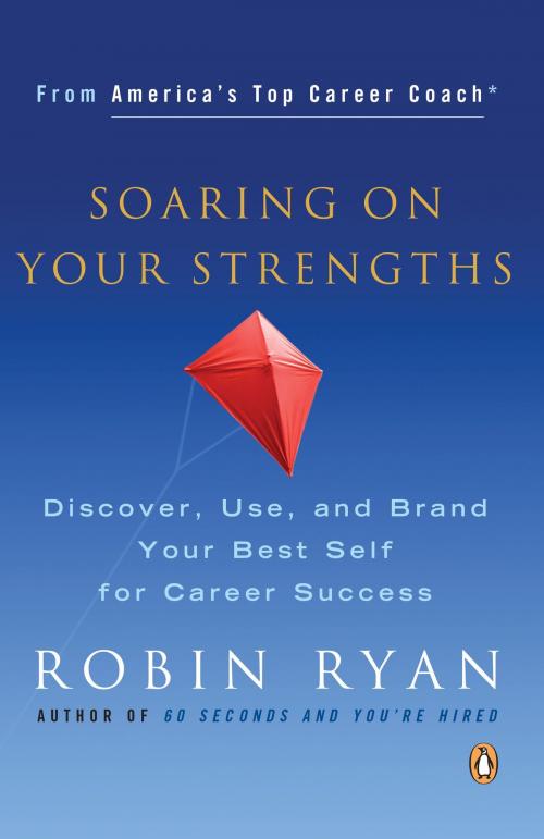 Cover of the book Soaring on Your Strengths by Robin Ryan, Penguin Publishing Group