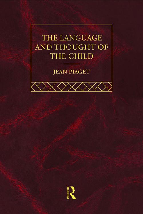 Cover of the book Language and Thought of the Child by Jean Piaget, Taylor and Francis
