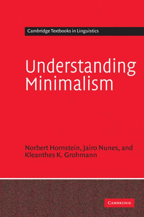 Cover of the book Understanding Minimalism by Norbert Hornstein, Jairo Nunes, Kleanthes K. Grohmann, Cambridge University Press