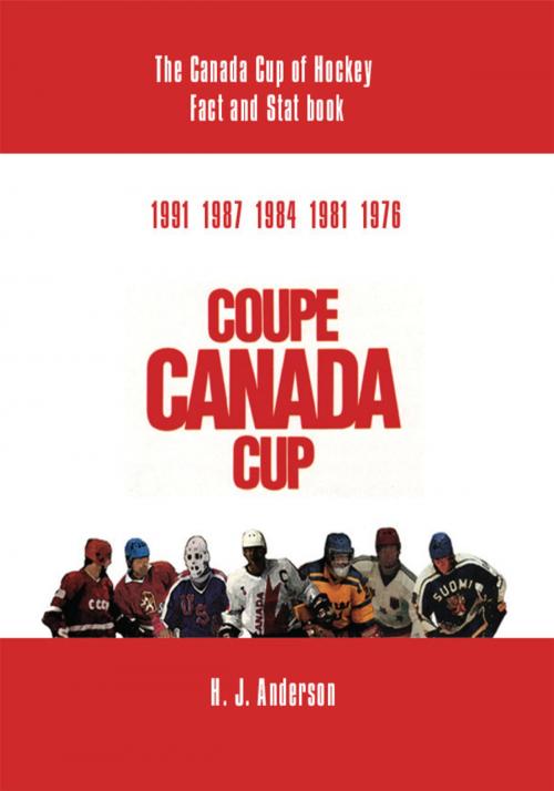 Cover of the book The Canada Cup of Hockey Fact and Stat Book by H. J. Anderson, Trafford Publishing