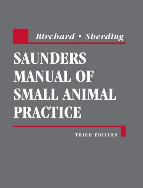 Cover of the book Saunders Manual of Small Animal Practice - E-Book by Stephen J. Birchard, DVM, MS, Robert G. Sherding, DVM, Elsevier Health Sciences