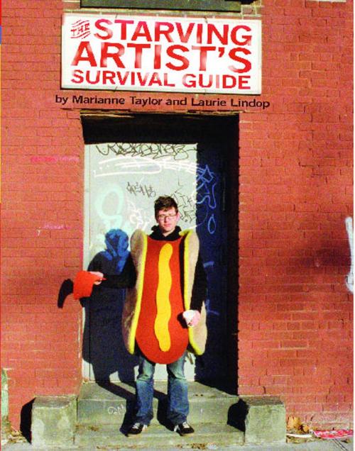 Cover of the book The Starving Artist's Survival Guide by Marianne Taylor, Laurie Lindop, Gallery Books