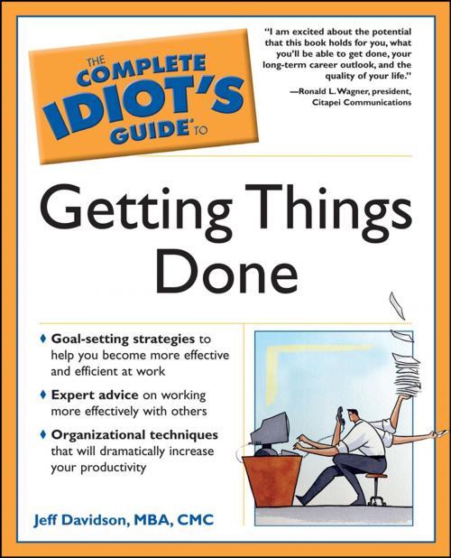 Cover of the book The Complete Idiot's Guide to Getting Things Done by Jeff Davidson MBA CMC, DK Publishing