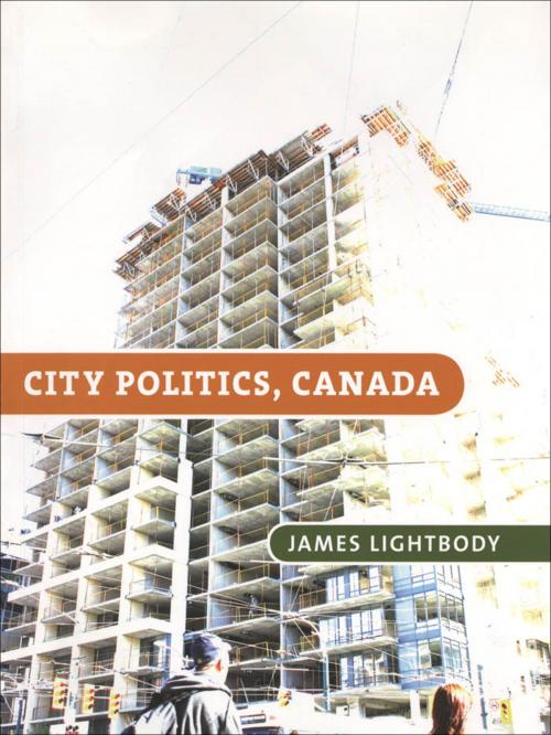 Cover of the book City Politics, Canada by Jim Lightbody, University of Toronto Press, Higher Education Division