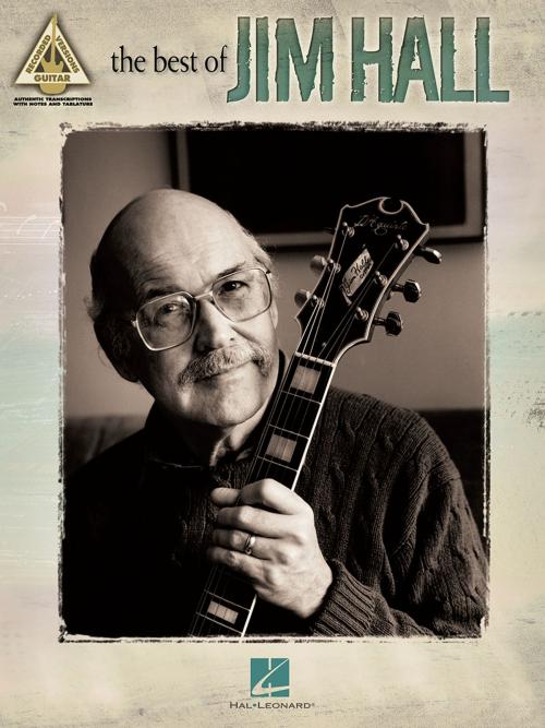 Cover of the book The Best of Jim Hall (Songbook) by Jim Hall, Hal Leonard