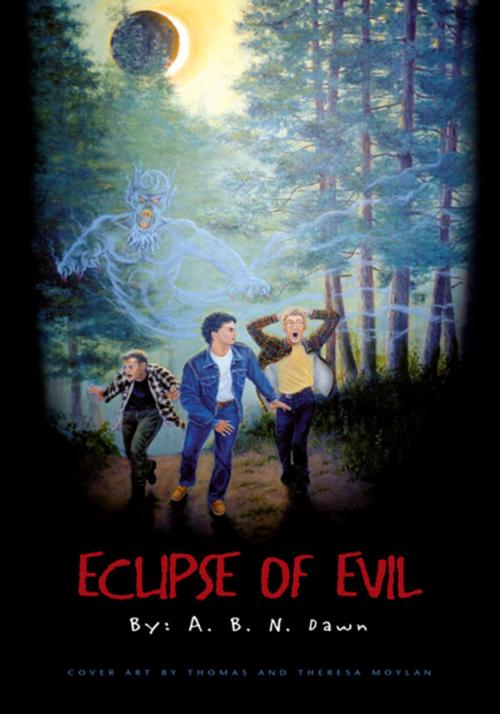 Cover of the book Eclipse of Evil by A.B.N. Dawn, Xlibris US