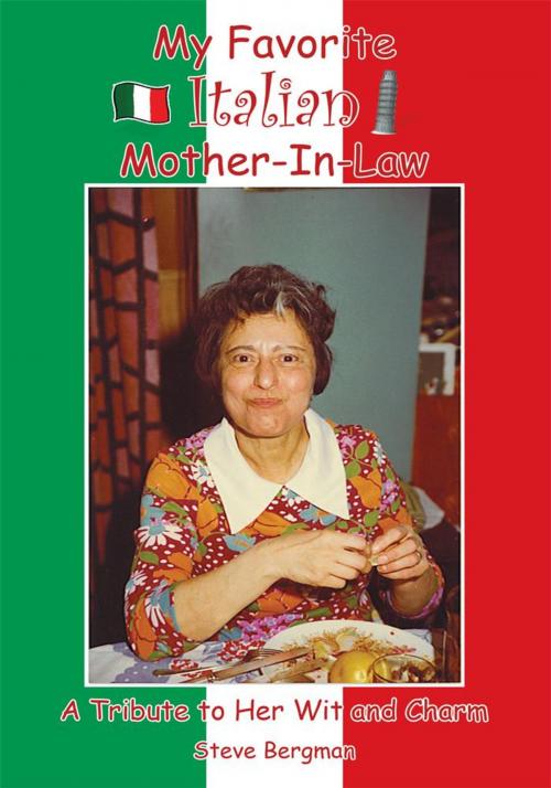 Cover of the book My Favorite Italian Mother-In-Law by Steve Bergman, AuthorHouse