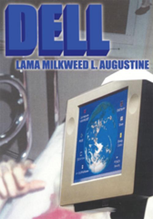 Cover of the book Dell by Lama Milkweed L. Augustine, AuthorHouse
