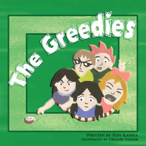Cover of the book The Greedies by Judy Kampia, Xlibris US