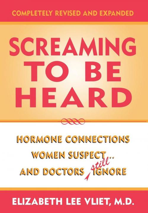 Cover of the book Screaming to be Heard by Elizabeth Lee Vliet M.D., M. Evans & Company