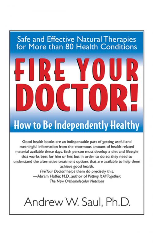 Cover of the book Fire Your Doctor! by Andrew W. Saul, Ph.D., Turner Publishing Company