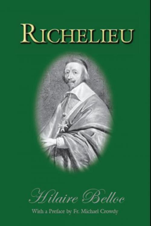 Cover of the book Richelieu by Hilaire Belloc, Fr. Michael Crowdy, IHS Press