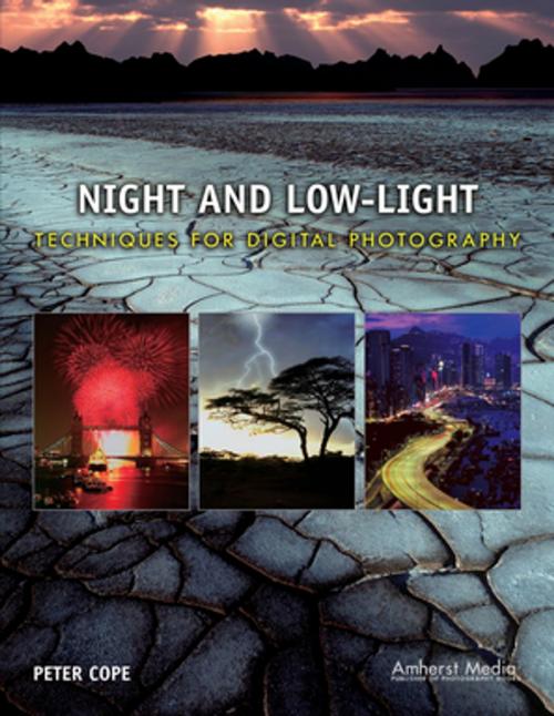 Cover of the book Night and Low-Light Techniques for Digital Photography by Peter Cope, Amherst Media