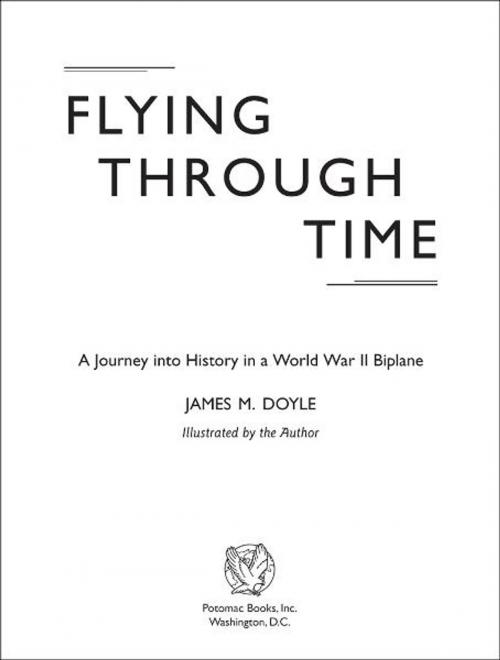 Cover of the book Flying Through Time by Jim Doyle, Potomac Books Inc.