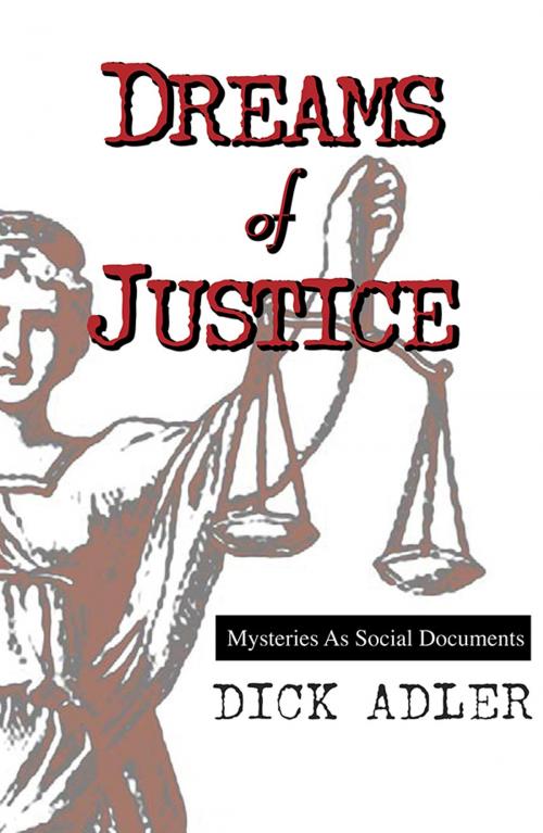 Cover of the book Dreams of Justice by Dick Adler, Sourcebooks
