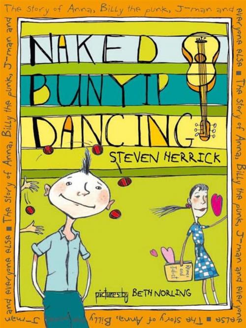 Cover of the book Naked Bunyip Dancing by Steven Herrick, Beth Norling, Allen & Unwin