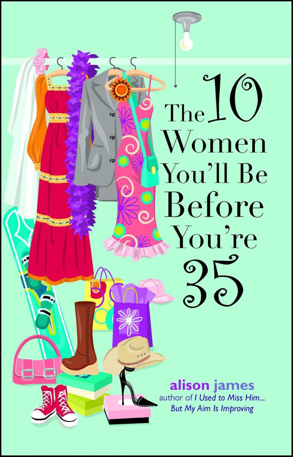 Big bigCover of The 10 Women You'll Be Before You're 35