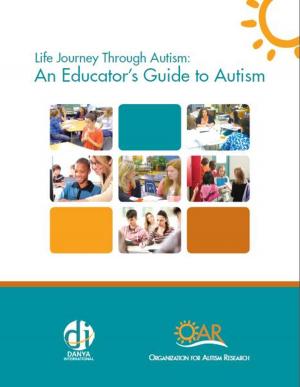 Cover of the book Life Journey Through Autism: An Educator's Guide to Autism by Craig Gross