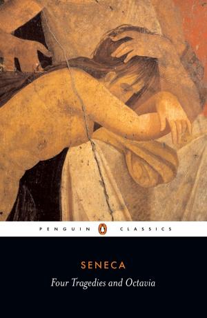 Cover of the book Four Tragedies and Octavia by Penguin Books Ltd