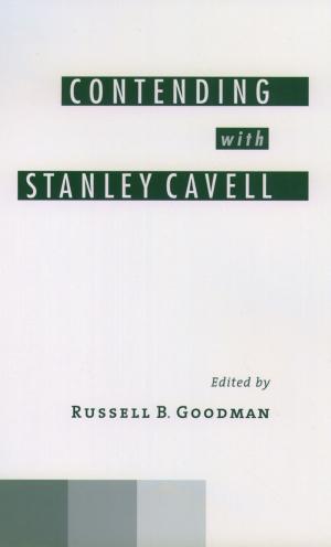 Cover of the book Contending with Stanley Cavell by Robin F. Apple, James Lock, Rebecka Peebles