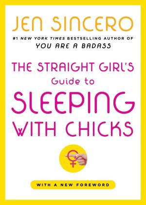 Cover of the book The Straight Girl's Guide to Sleeping with Chicks by Yolanda Nava