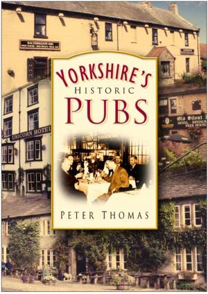 Cover of the book Yorkshire's Historic Pubs by William Wright