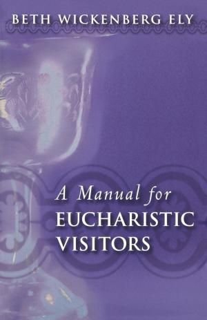 Cover of the book A Manual for Eucharistic Visitors by Kathy Coffey