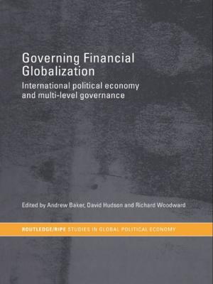 Cover of the book Governing Financial Globalization by Sally Elding