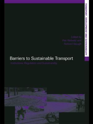 Cover of the book Barriers to Sustainable Transport by Matias Echanove, Rahul Srivastava, URBZ
