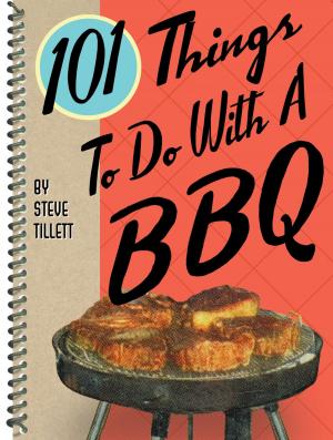Cover of the book 101 Things To Do with a BBQ by Gibbs Smith Publisher