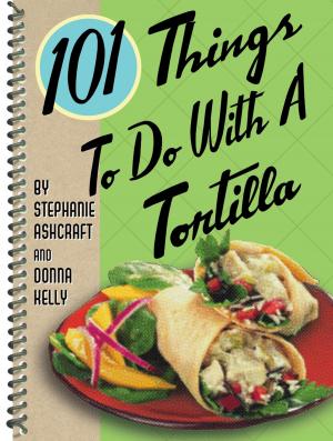 Book cover of 101 Things to Do with a Tortilla