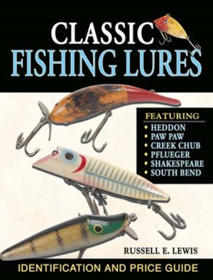 Cover of the book Classic Fishing Lures by Chris Gleason