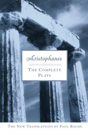 Cover of the book Aristophanes: The Complete Plays by Leslie Carroll