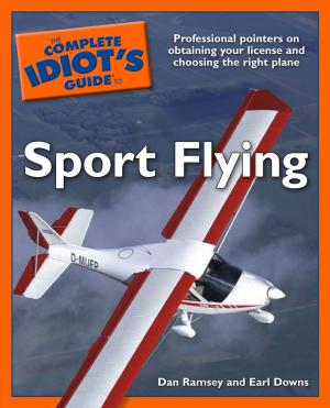 Cover of the book The Complete Idiot's Guide to Sport Flying by Julia March
