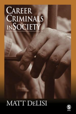 Cover of the book Career Criminals in Society by Anthony Walsh, Cody Jorgensen