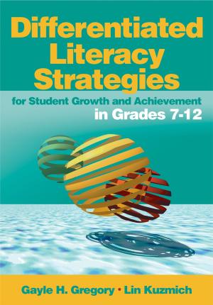 Cover of the book Differentiated Literacy Strategies for Student Growth and Achievement in Grades 7-12 by Dr. Sarah Curtis