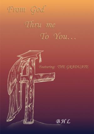 Cover of the book From God, Thru Me, to You by David Vincent