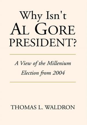 Cover of the book Why Isn't Al Gore President? by George Oscar Lee