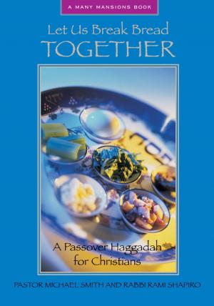 Cover of the book Let Us Break Bread Together by Rev. Nancy C. James