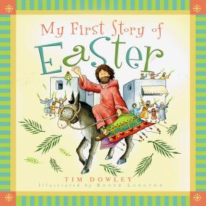 Cover of the book My First Story of Easter by Dann Spader