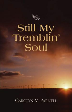 Cover of the book Still My Tremblin' Soul by Mel Ballew
