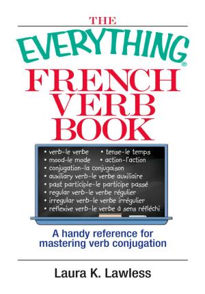 Cover of the book The Everything French Verb Book by Sheri Amsel
