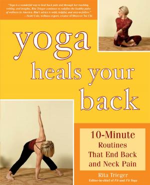Cover of the book Yoga Heals Your Back: 10-Minute Routines that End Back and Neck Pain by the bakers of Hodgson Mill