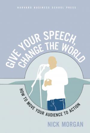 Cover of the book Give Your Speech, Change the World by Harvard Business Review